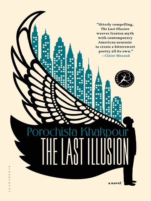 Title details for The Last Illusion by Porochista Khakpour - Available